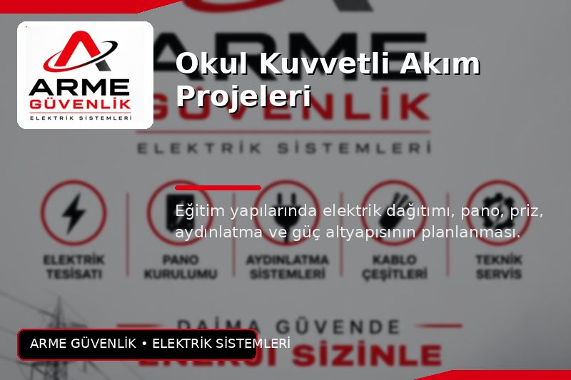 Okullarda Kuvvetli Akım Projelerinde Dikkat Edilecekler