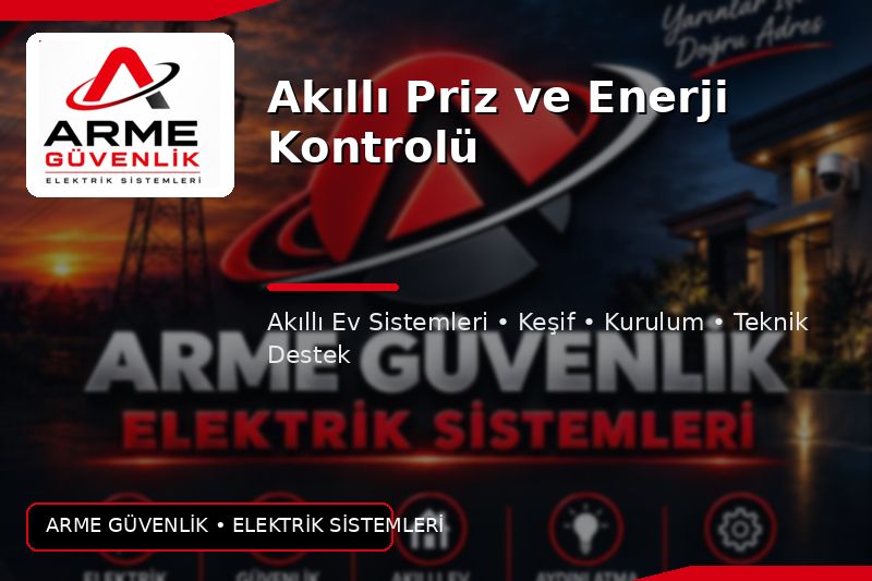 Akıllı Priz ve Enerji Kontrolü