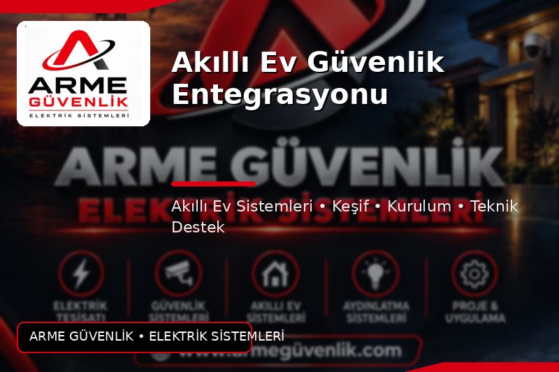Akıllı Ev Güvenlik Entegrasyonu