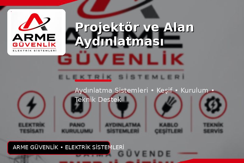 Projektör ve Alan Aydınlatması