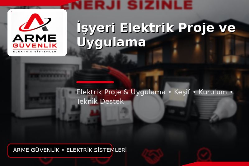 İşyeri Elektrik Proje ve Uygulama