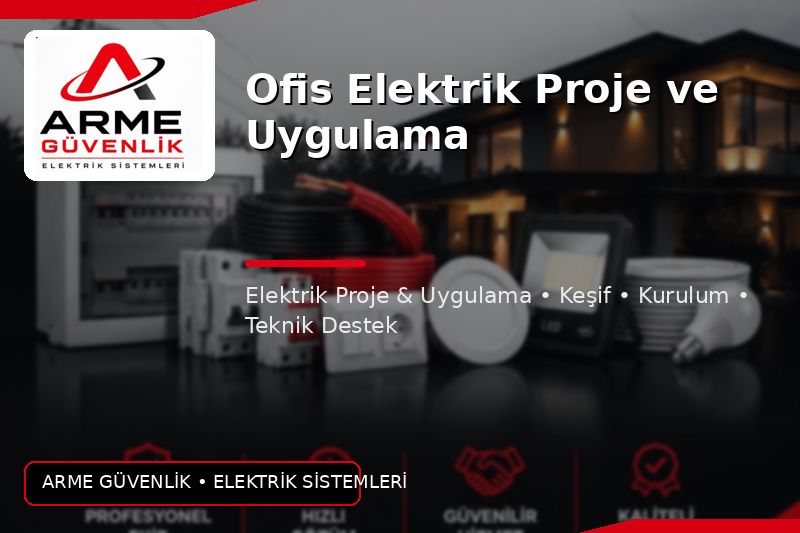 Ofis Elektrik Proje ve Uygulama
