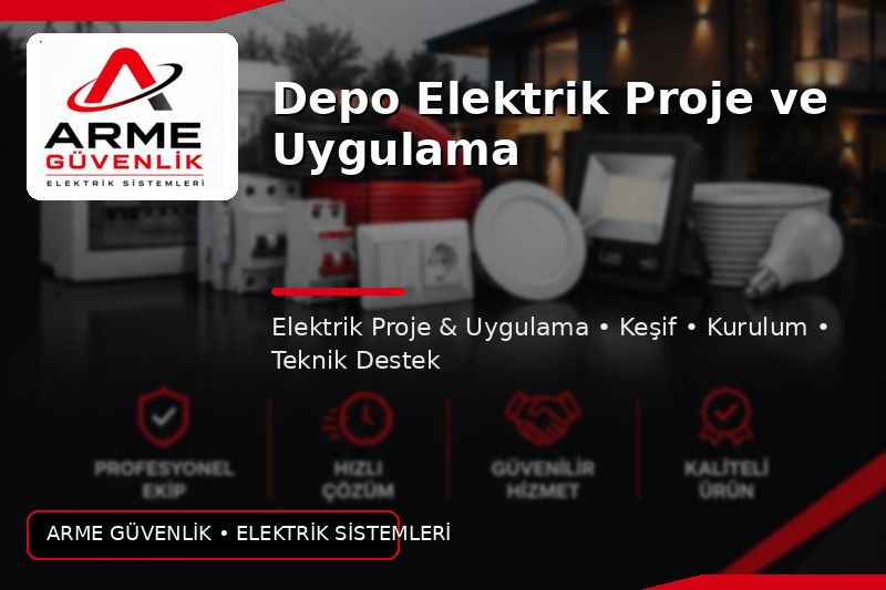 Depo Elektrik Proje ve Uygulama