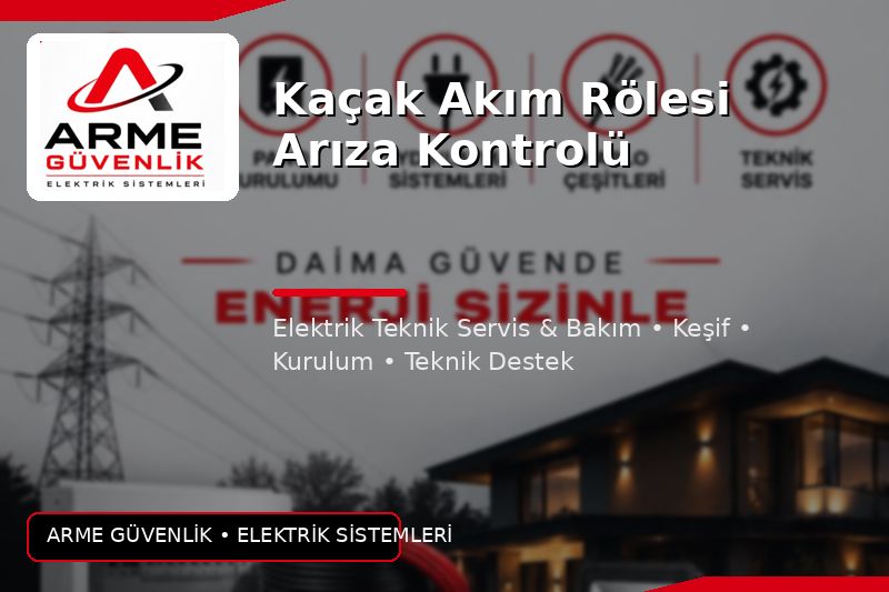 Kaçak Akım Rölesi Arıza Kontrolü