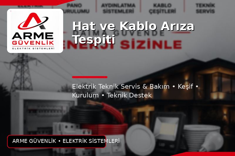 Hat ve Kablo Arıza Tespiti