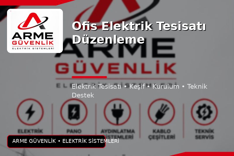 Ofis Elektrik Tesisatı Düzenleme
