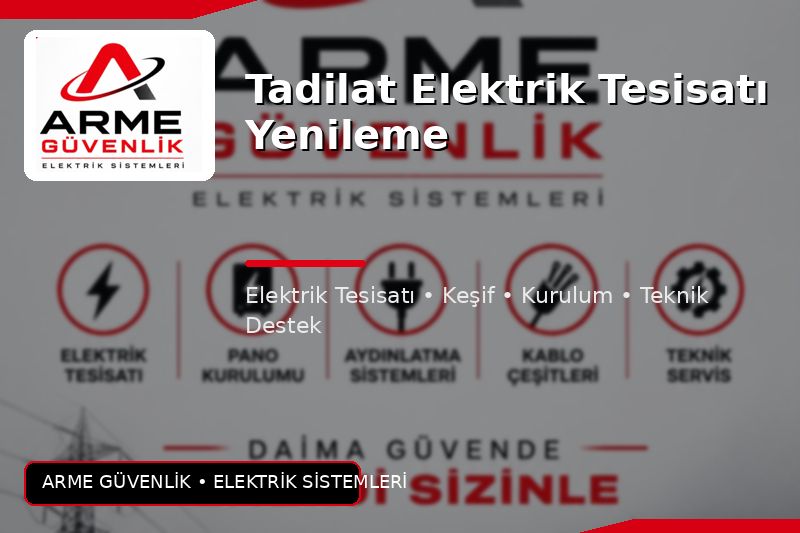 Tadilat Elektrik Tesisatı Yenileme
