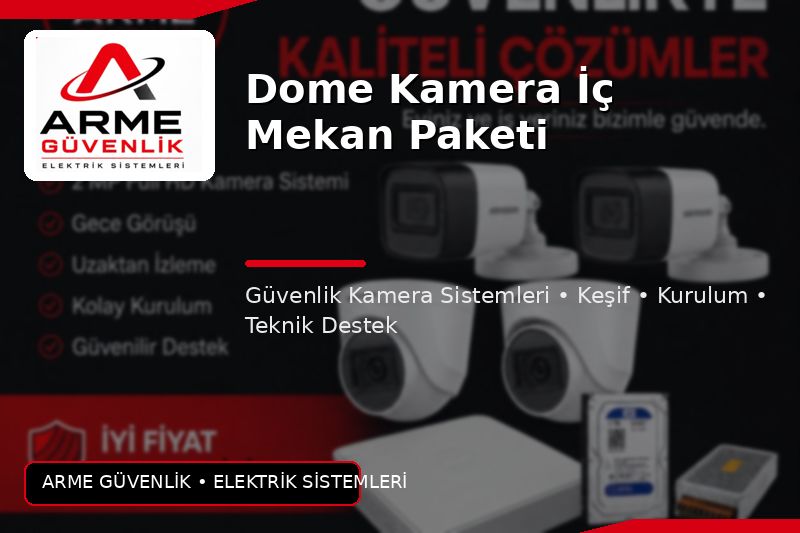 Dome Kamera İç Mekan Paketi