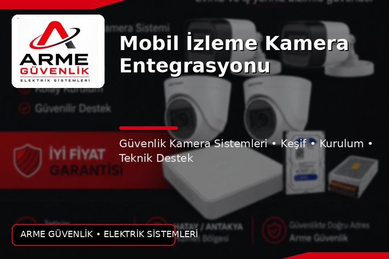 Mobil İzleme Kamera Entegrasyonu
