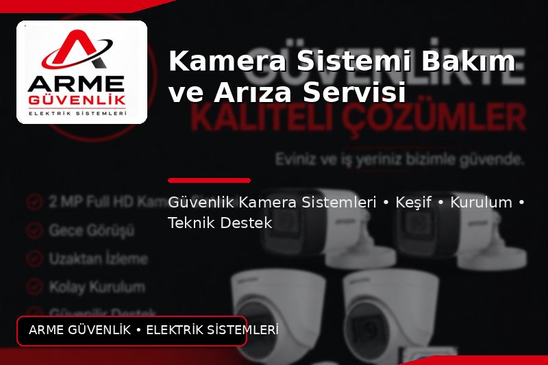 Kamera Sistemi Bakım ve Arıza Servisi