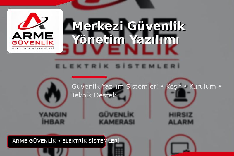 Merkezi Güvenlik Yönetim Yazılımı