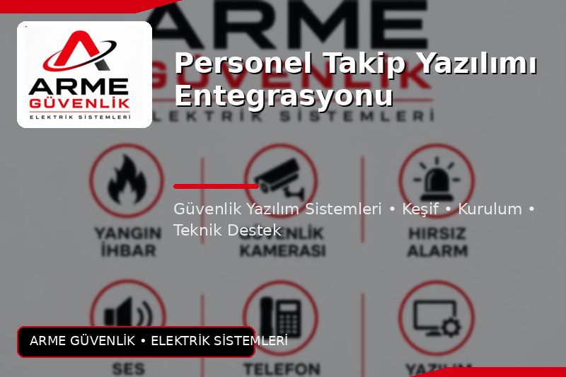 Personel Takip Yazılımı Entegrasyonu