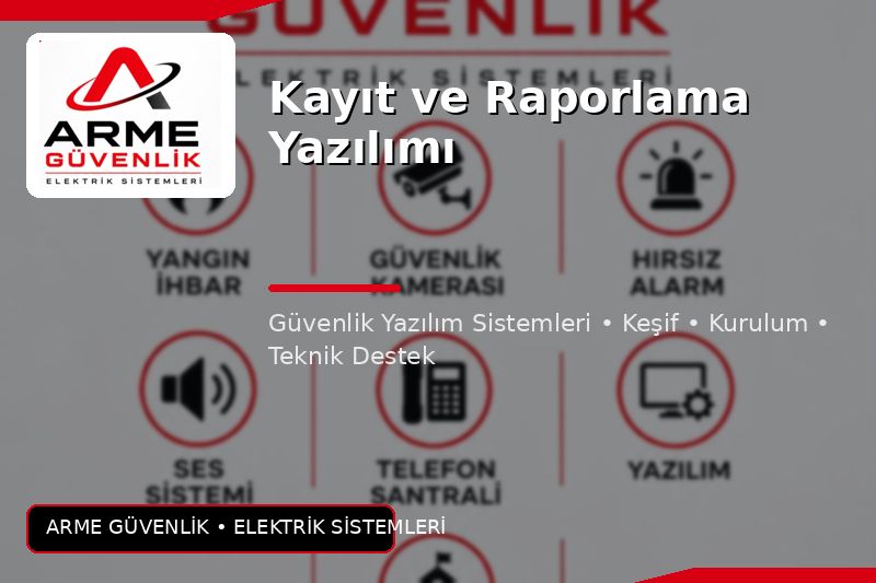 Kayıt ve Raporlama Yazılımı