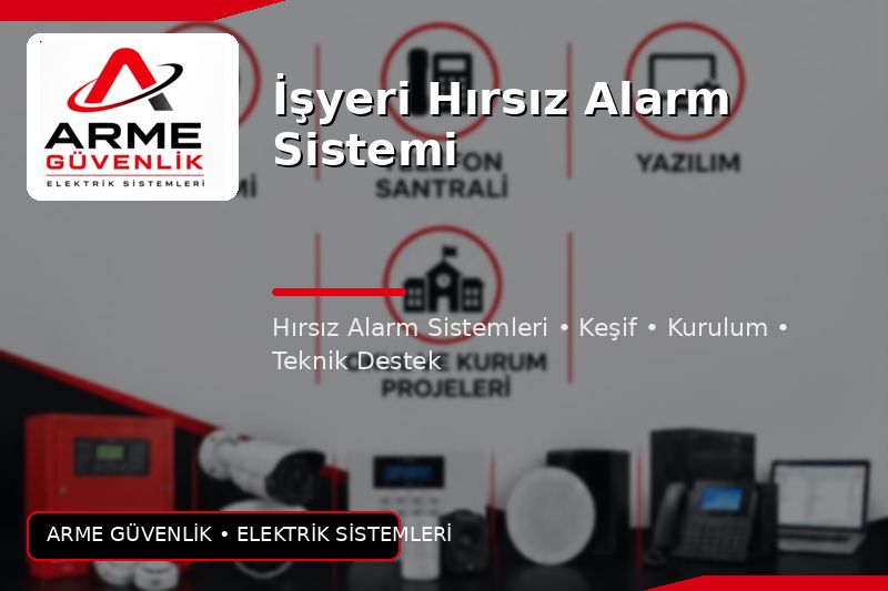 İşyeri Hırsız Alarm Sistemi