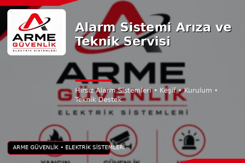 Alarm Sistemi Arıza ve Teknik Servisi