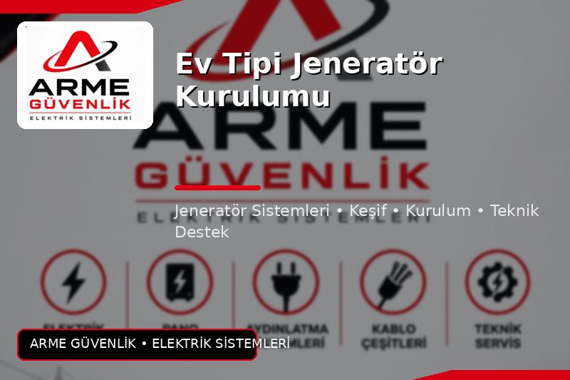 Ev Tipi Jeneratör Kurulumu