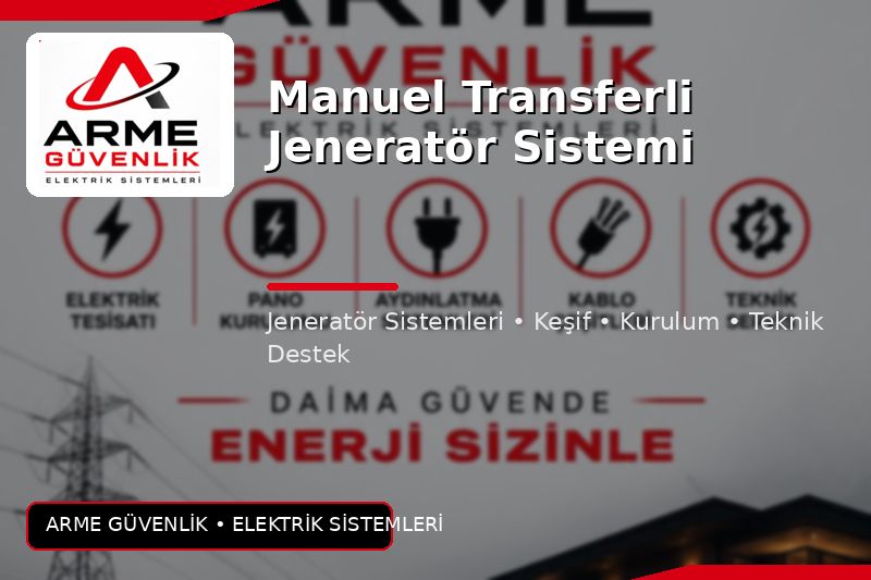 Manuel Transferli Jeneratör Sistemi