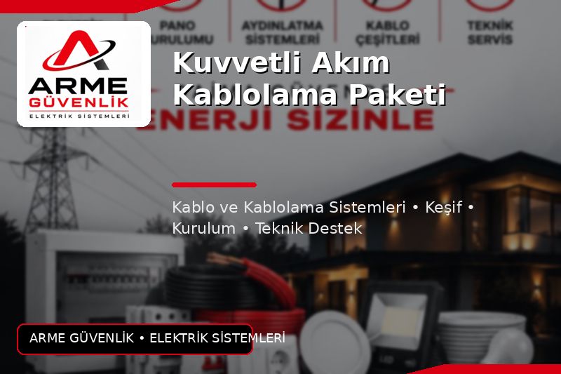 Kuvvetli Akım Kablolama Paketi