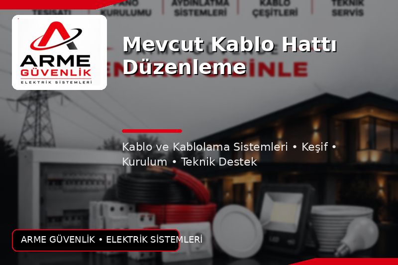 Mevcut Kablo Hattı Düzenleme