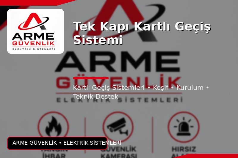 Tek Kapı Kartlı Geçiş Sistemi