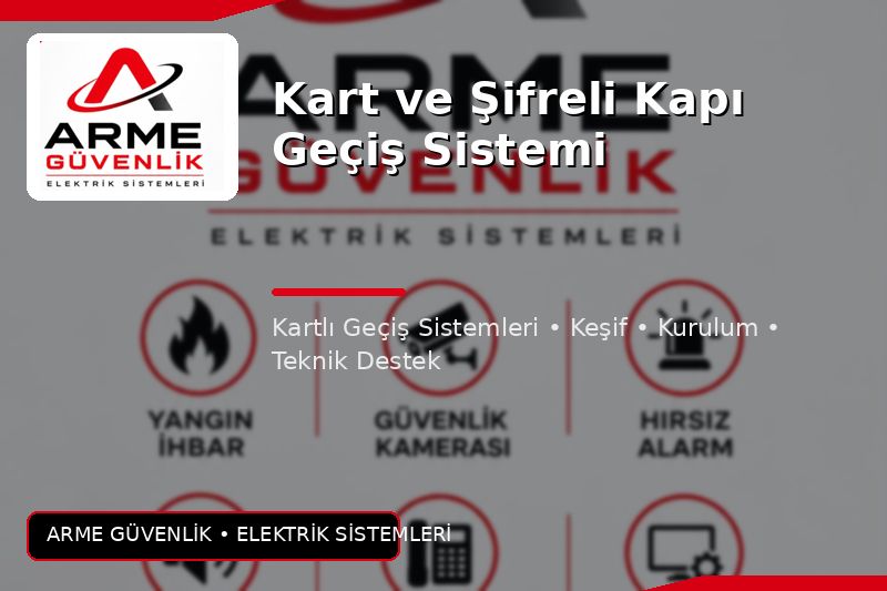 Kart ve Şifreli Kapı Geçiş Sistemi