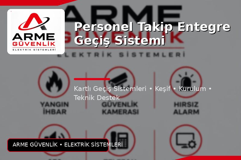 Personel Takip Entegre Geçiş Sistemi