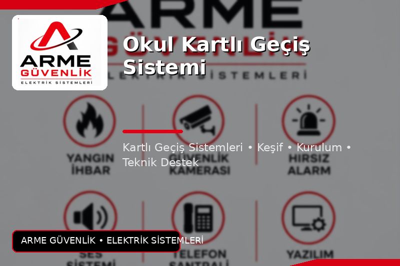 Okul Kartlı Geçiş Sistemi