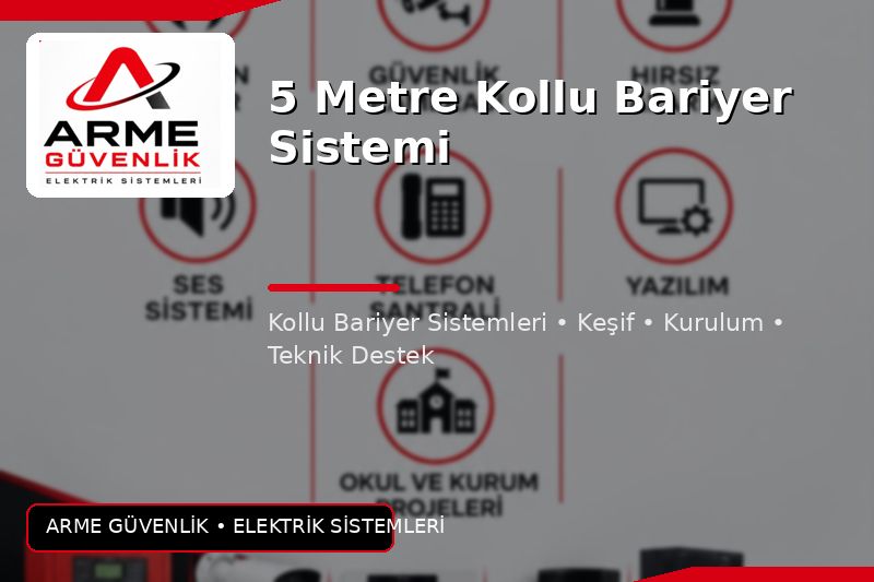 5 Metre Kollu Bariyer Sistemi