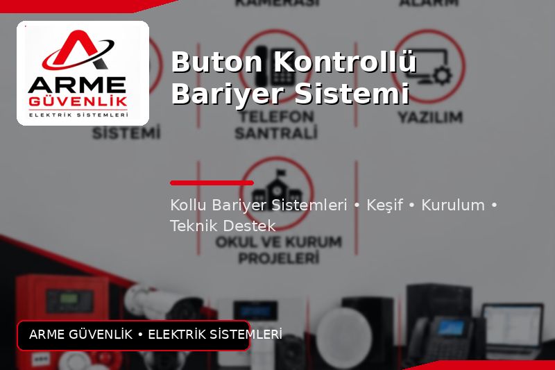 Buton Kontrollü Bariyer Sistemi