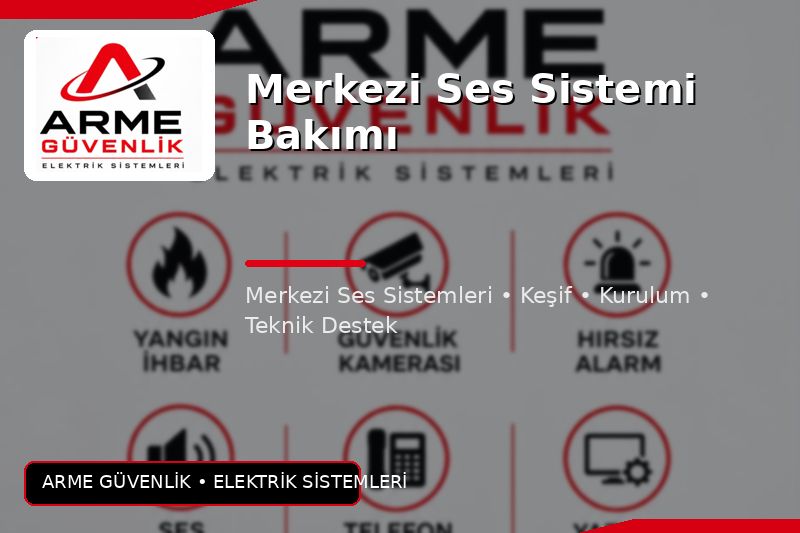 Merkezi Ses Sistemi Bakımı