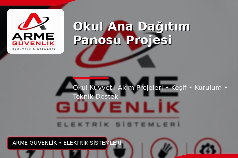 Okul Ana Dağıtım Panosu Projesi