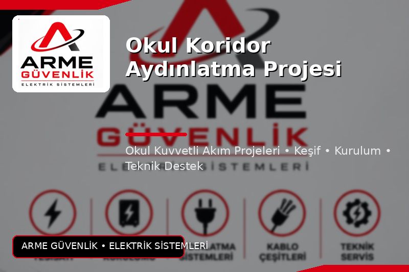 Okul Koridor Aydınlatma Projesi
