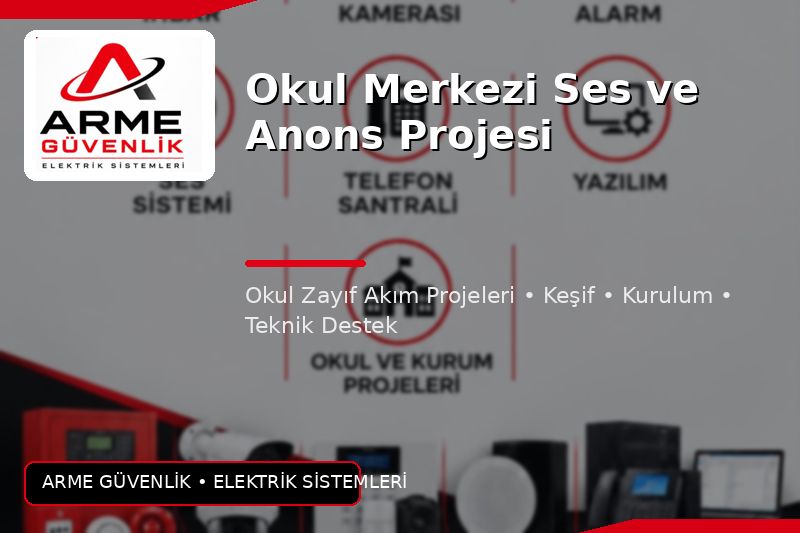 Okul Merkezi Ses ve Anons Projesi