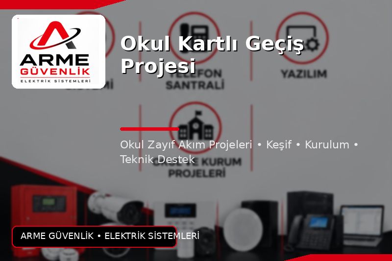 Okul Kartlı Geçiş Projesi