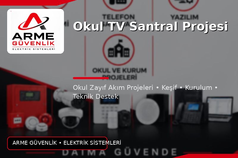 Okul TV Santral Projesi