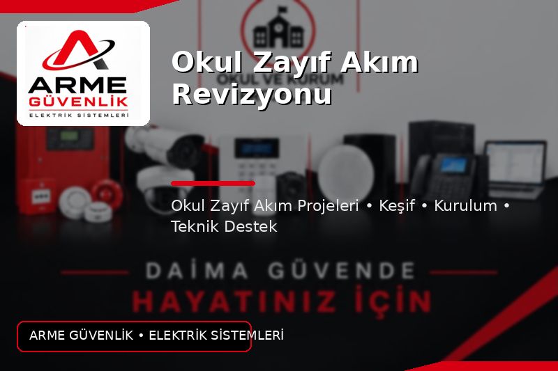 Okul Zayıf Akım Revizyonu