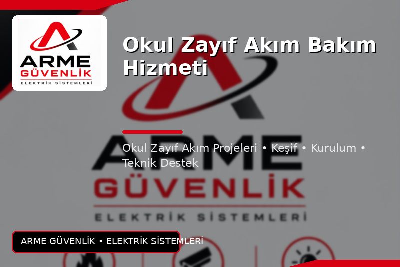 Okul Zayıf Akım Bakım Hizmeti