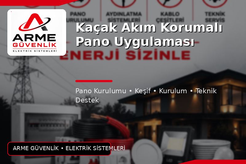 Kaçak Akım Korumalı Pano Uygulaması