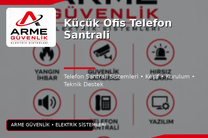 Küçük Ofis Telefon Santrali