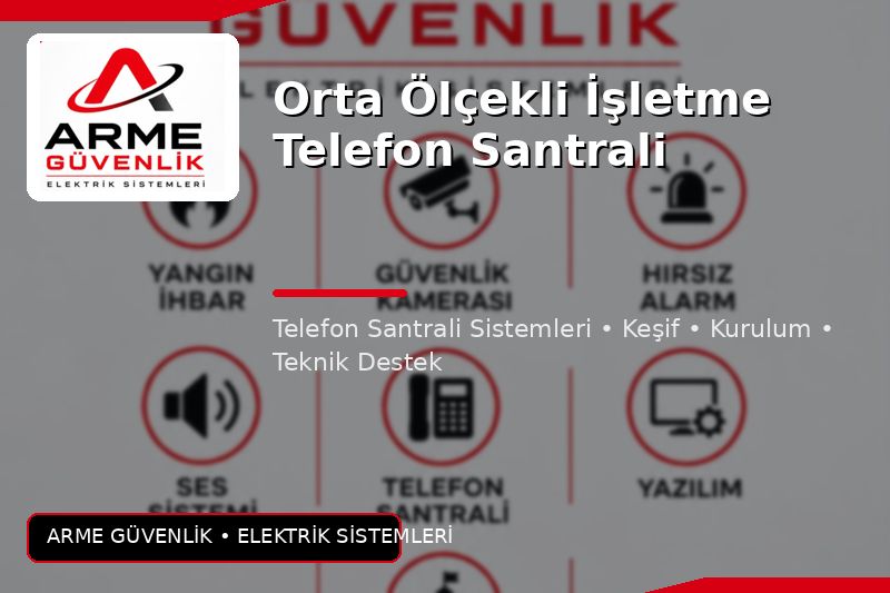 Orta Ölçekli İşletme Telefon Santrali