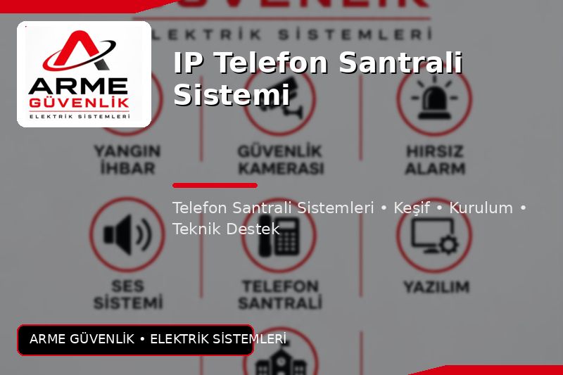 IP Telefon Santrali Sistemi
