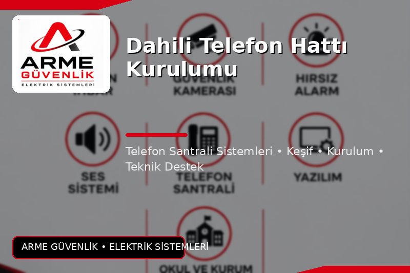 Dahili Telefon Hattı Kurulumu