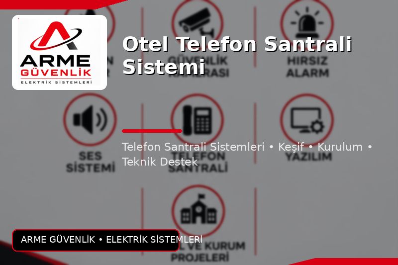 Otel Telefon Santrali Sistemi