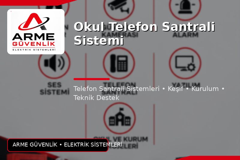 Okul Telefon Santrali Sistemi
