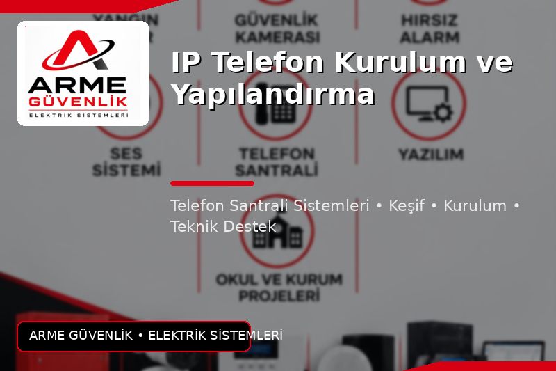 IP Telefon Kurulum ve Yapılandırma
