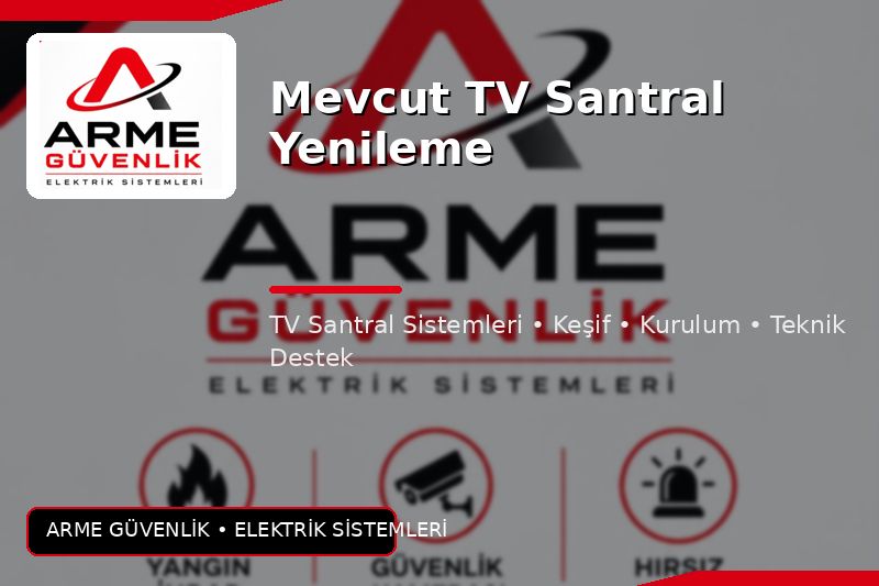 Mevcut TV Santral Yenileme