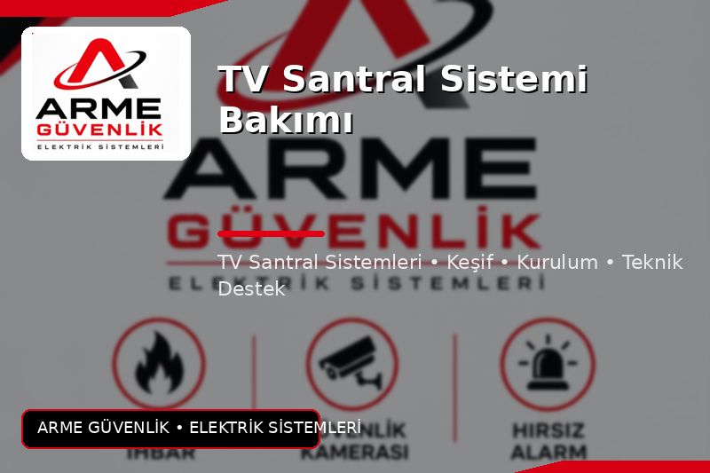 TV Santral Sistemi Bakımı
