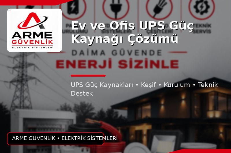 Ev ve Ofis UPS Güç Kaynağı Çözümü