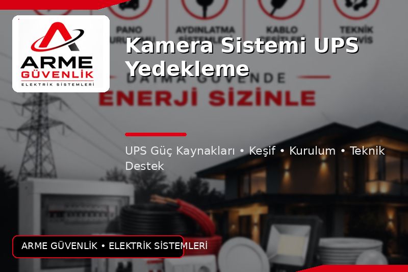 Kamera Sistemi UPS Yedekleme