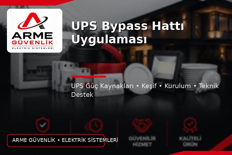UPS Bypass Hattı Uygulaması
